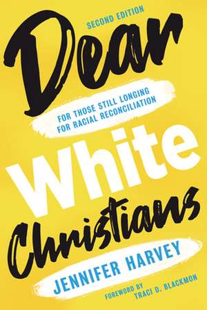 Dear White Christians de Jennifer Harvey