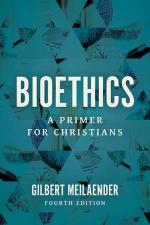 Bioethics: A Primer for Christians de Gilbert Meilaender