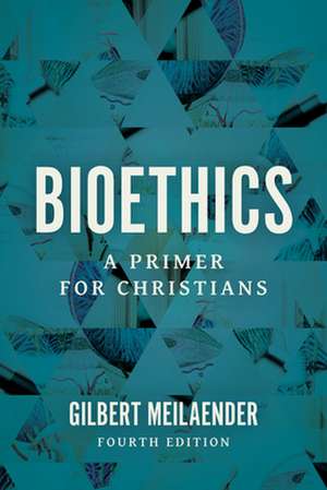 Bioethics de Gilbert Meilaender
