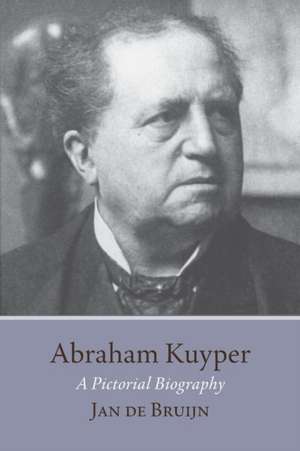 Abraham Kuyper de Jan De Bruijn