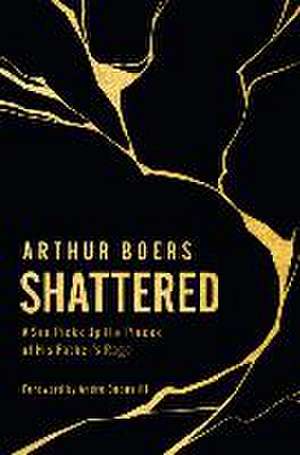 Shattered de Arthur Boers