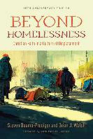 Beyond Homelessness, 15th Anniversary Edition de Brian J Walsh