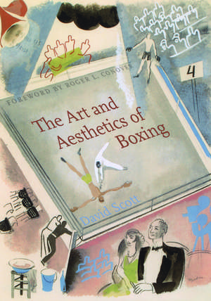 The Art and Aesthetics of Boxing de David Scott