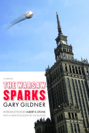 The Warsaw Sparks: A Memoir de Gary Gildner