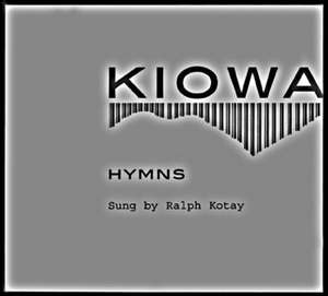 Kiowa Hymns (2 CDs and booklet) de Ralph Kotay