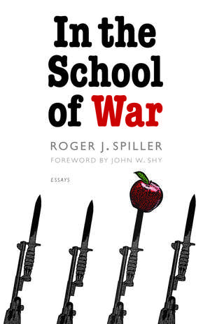 In the School of War de Roger J. Spiller