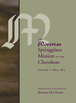 The Moravian Springplace Mission to the Cherokees, 2-volume set de Rowena McClinton