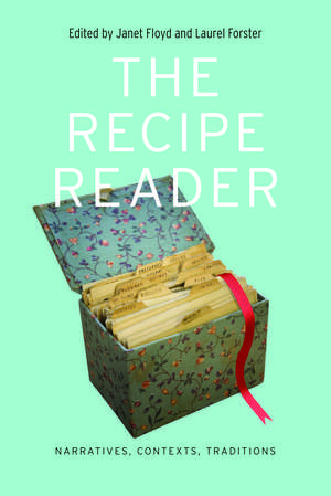 The Recipe Reader: Narratives, Contexts, Traditions de Janet Floyd