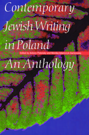 Contemporary Jewish Writing in Poland: An Anthology de Antony Polonsky