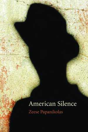 American Silence de Zeese Papanikolas