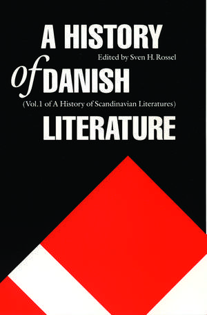 A History of Danish Literature de Sven H. Rossel