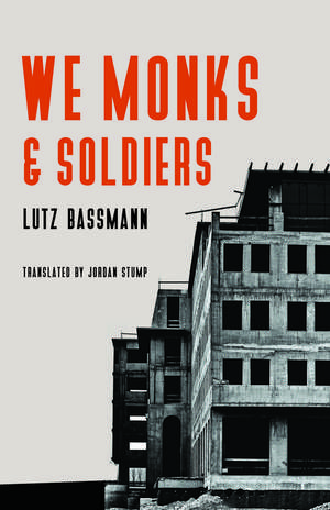 We Monks and Soldiers de Lutz Bassmann