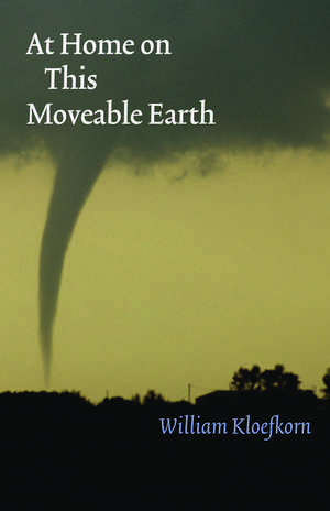 At Home on This Moveable Earth de William Kloefkorn