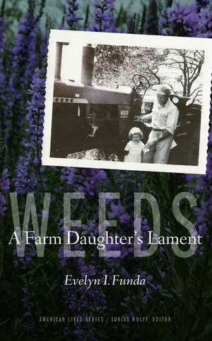 Weeds: A Farm Daughter's Lament de Evelyn I. Funda