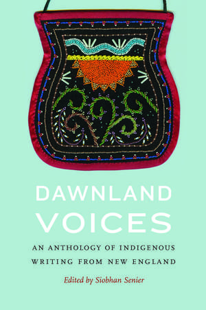 Dawnland Voices: An Anthology of Indigenous Writing from New England de Siobhan Senier