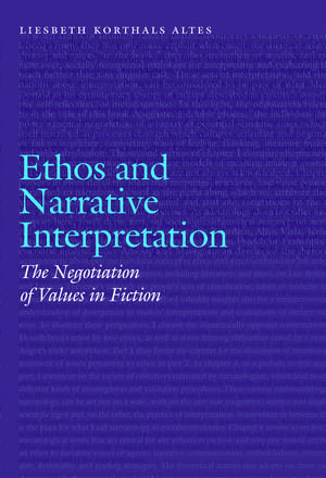 Ethos and Narrative Interpretation: The Negotiation of Values in Fiction de Liesbeth Korthals Altes