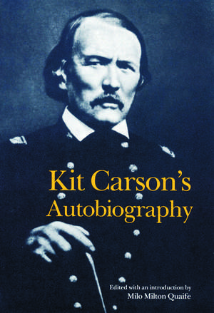 Kit Carson's Autobiography de Kit Carson