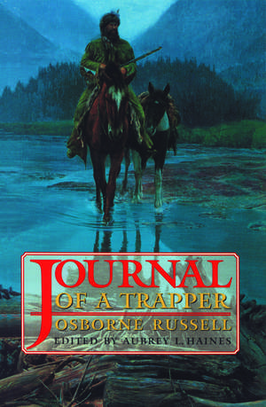 Journal of a Trapper de Osborne Russell