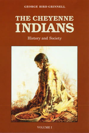 The Cheyenne Indians, Volume 1: History and Society de George Bird Grinnell