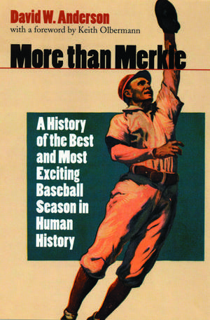 More than Merkle: A History of the Best and Most Exciting Baseball Season in Human History de Keith Olbermann