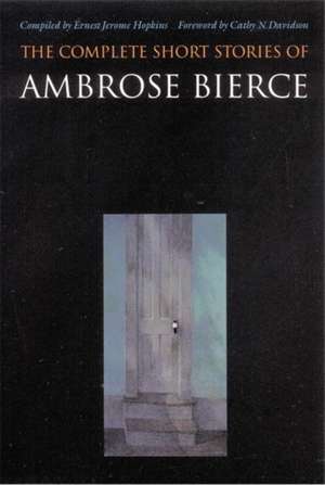 The Complete Short Stories of Ambrose Bierce de Ambrose Bierce