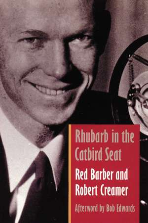 Rhubarb in the Catbird Seat de Red Barber