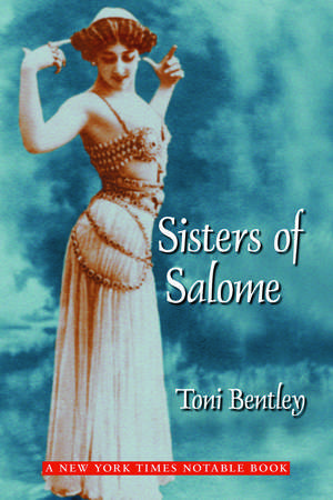 Sisters of Salome de Toni Bentley