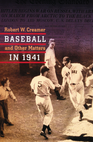 Baseball and Other Matters in 1941 de Robert W. Creamer