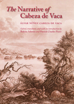 The Narrative of Cabeza de Vaca de Álvar Núñez Cabeza de Vaca