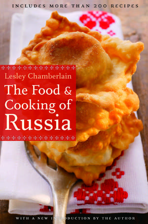 The Food and Cooking of Russia de Lesley Chamberlain