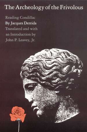 The Archeology of the Frivolous de J. Derrida