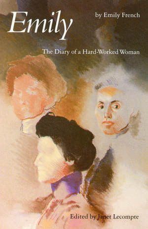 Emily: The Diary of a Hard-Worked Woman de Emily French