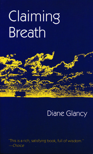 Claiming Breath de Diane Glancy