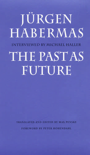 The Past as Future de Jurgen Habermas