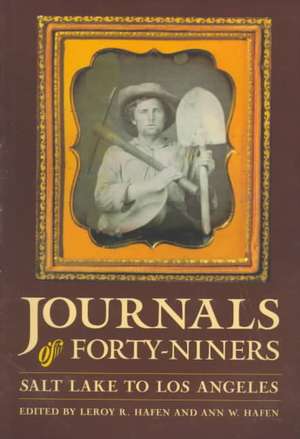 Journals of Forty-Niners: Salt Lake to Los Angeles de LeRoy R. Hafen