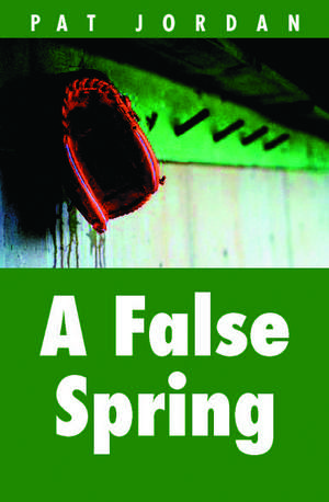 A False Spring de Pat Jordan