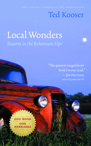 Local Wonders – Seasons in the Bohemian Alps de Ted Kooser