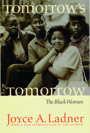 Tomorrow's Tomorrow: The Black Woman de Joyce A. Ladner