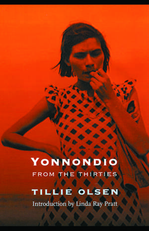 Yonnondio: From the Thirties de Tillie Olsen