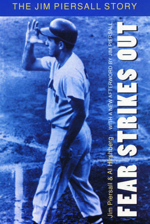 Fear Strikes Out: The Jim Piersall Story de Jim Piersall