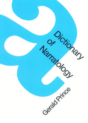 A Dictionary of Narratology de Gerald Prince