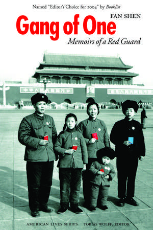 Gang of One: Memoirs of a Red Guard de Fan Shen