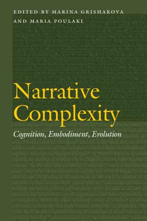 Narrative Complexity: Cognition, Embodiment, Evolution de Marina Grishakova