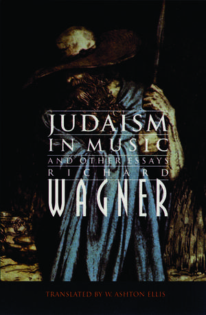 Judaism in Music and Other Essays de Richard Wagner