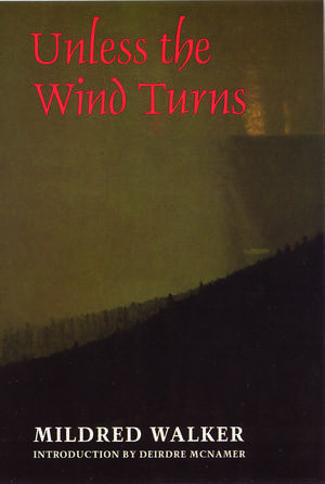 Unless the Wind Turns de Mildred Walker