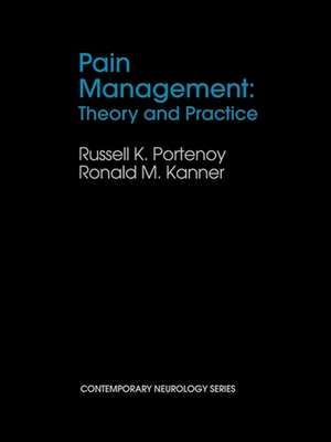 Pain Management: Theory and Practice de Russell K. Portenoy