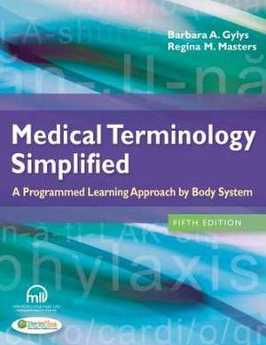 Medical Terminology Simplified de Barbara AMed CMA-A (Aama) Gylys