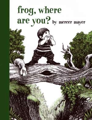 Frog, Where Are You? de Mercer Mayer