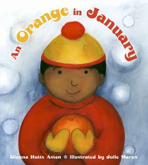 An Orange in January de Dianna Hutts Aston