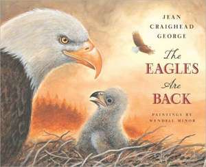 The Eagles Are Back de Jean Craighead George